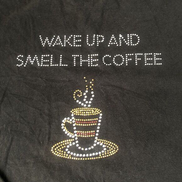 Wake Up and Smell the Coffee 3/4 Sleeve Tee Shirt Women s XXL Black - Picture 2 of 9
